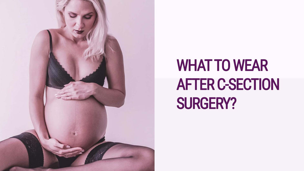 What to wear after c-section