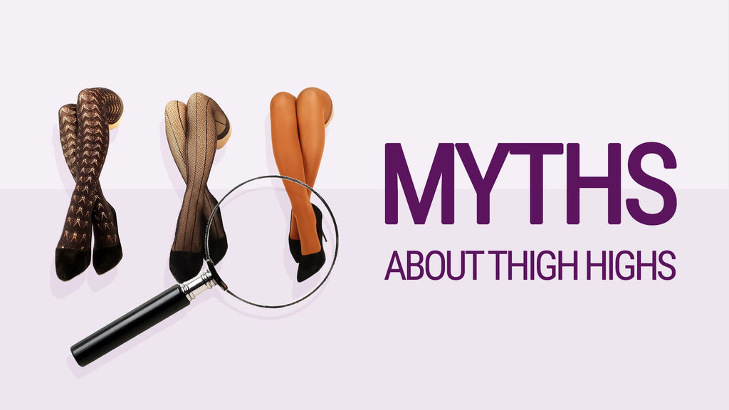 7 Thigh High Myths: Busted
