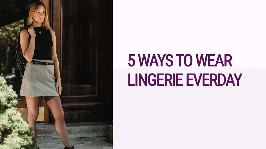 5 Ways The Perfect Lingerie Set Can Add To Your Overall Look