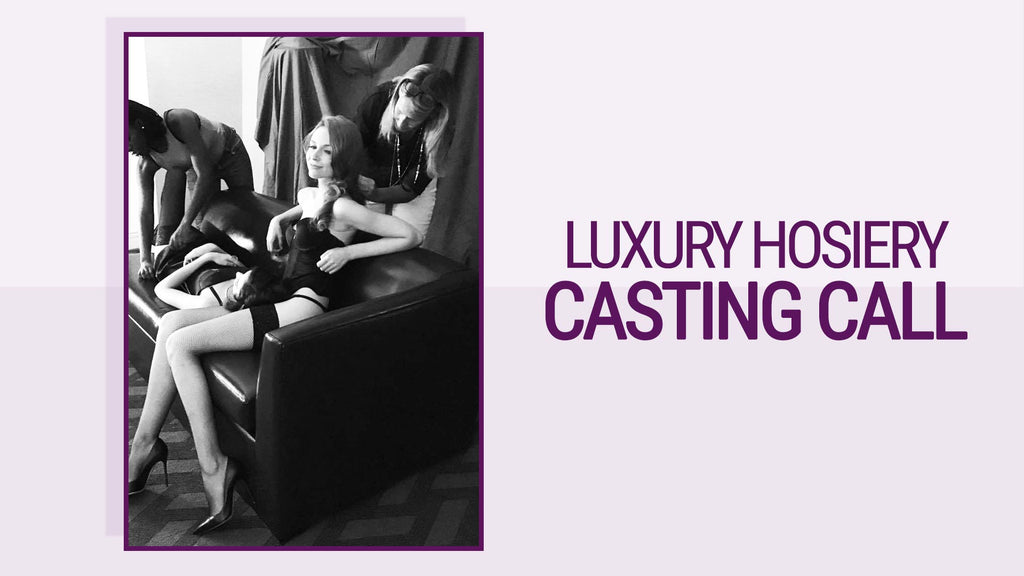 Luxury Hosiery Model Casting Call