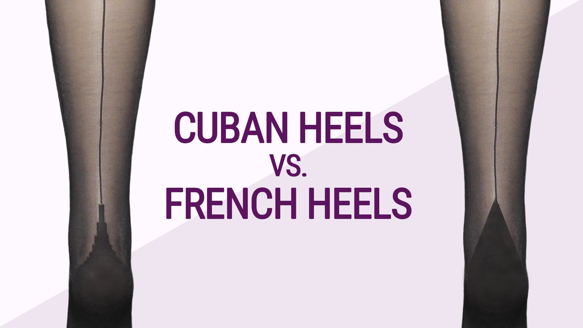 The difference between French Heel and Cuban Heel Back Seam Stockings –  VienneMilano