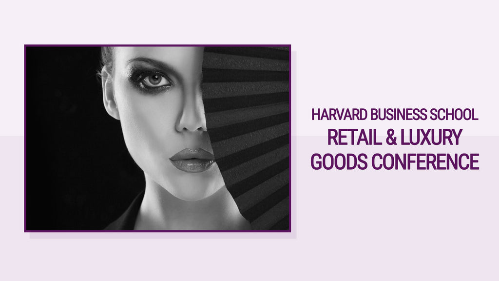 HBS: Retail & Luxury Goods Conference