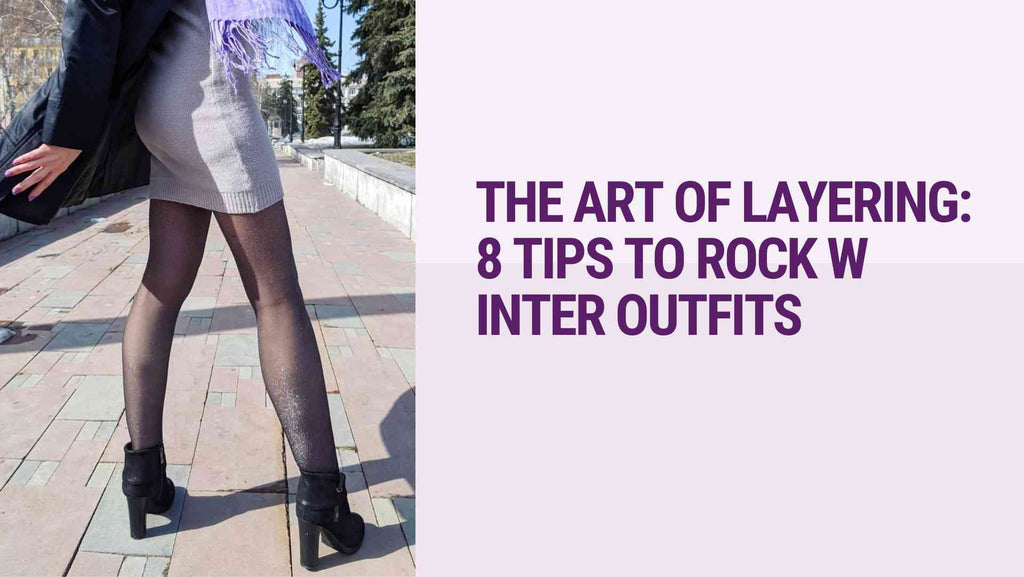 The Art Of Layering: 8 Tips To Rock Winter Outfits