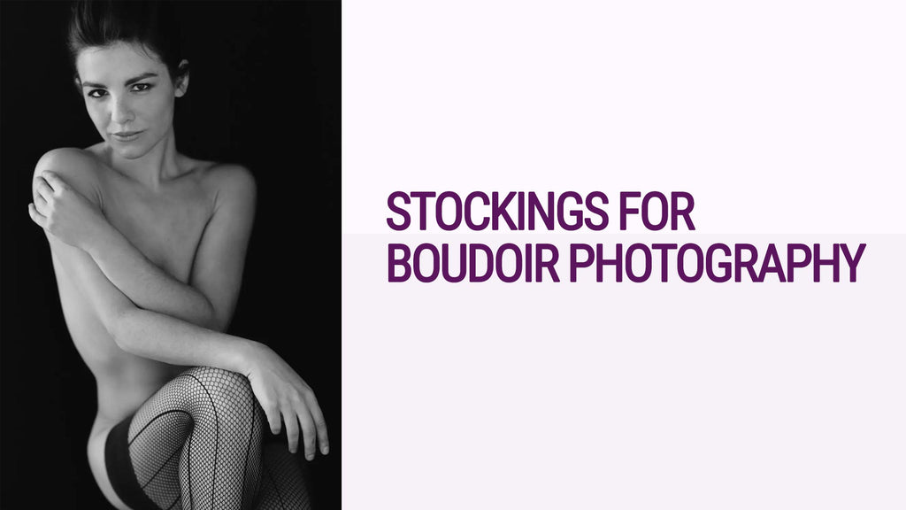 How to choose stockings for boudoir photoshoot